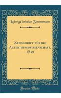 Zeitschrift für die Alterthumswissenschaft, 1839 (Classic Reprint)