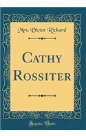 Cathy Rossiter (Classic Reprint)