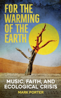 For the Warming of the Earth