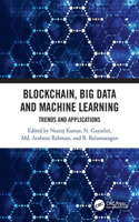 Blockchain, Big Data and Machine Learning: Trends and Applications