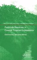 Pesticide Residues in Coastal Tropical Ecosystems