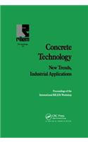 Concrete Technology: New Trends, Industrial Applications