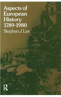 Aspects of European History 1789-1980