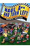 Haul A** and Turn Left