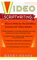 Video Scriptwriting: How to Write for the $4 Billion Commercial Video Market (Plume)