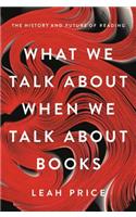 What We Talk about When We Talk about Books