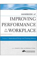 Handbook of Improving Performance in the Workplace, Instructional Design and Training Delivery