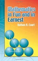 Mathematics in Fun and in Earnest