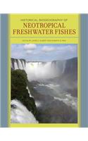 Historical Biogeography of Neotropical Freshwater Fishes