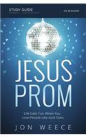 Jesus Prom Study Guide