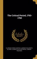 The Critical Period, 1763-1765