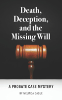 Death, Deception and the Missing Will