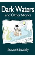 Dark Waters: And Other Stories