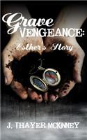 Grave Vengeance: Esther's Story