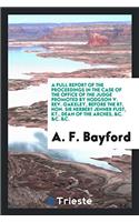 A FULL REPORT OF THE PROCEEDINGS IN THE