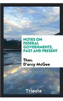 Notes on Federal Governments, Past and Present