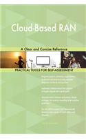 Cloud-Based RAN A Clear and Concise Reference