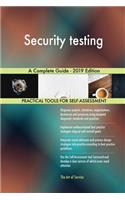 Security testing A Complete Guide - 2019 Edition
