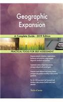 Geographic Expansion A Complete Guide - 2019 Edition