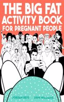 Big Fat Activity Book for Pregnant People