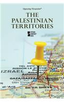 The Palestinian Territories: (Opposing Viewpoints)