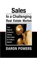 Sales in a Challenging Real Estate Market