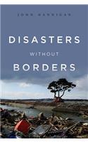 Disasters Without Borders