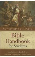 Concordia's Complete Bible Handbook for Students