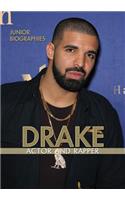Drake: Actor and Rapper(Junior Biographies)
