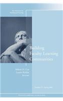 Building Faculty Learning Communities: New Directions for Teaching and Learning, Number 97
