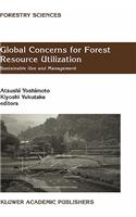 Global Concerns for Forest Resource Utilization: Sustainable Use and Management