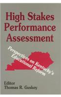 High Stakes Performance Assessment