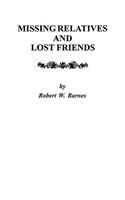 Missing Relatives and Lost Friends