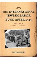 The International Jewish Labor Bund After 1945