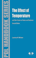 Effect of Temperature and other Factors on Plastics and Elastomers (Plastics Design Library)