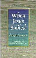 When Jesus Smiled