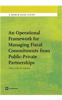 Operational Framework for Managing Fiscal Commitments from Public-Private Partnerships