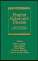 Familial Alzheimer's Disease: Molecular Genetics and Clinical Perspectives