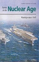 NAVIES IN THE NUCLEAR AGE (History of the Ship)