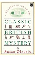 The Readers Guide to the Classic British Mystery