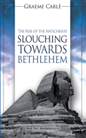 Slouching Towards Bethlehem