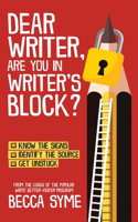 Dear Writer, Are You In Writer's Block?