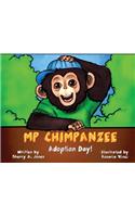 MP Chimpanzee, Adoption Day