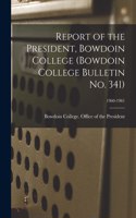 Report of the President, Bowdoin College (Bowdoin College Bulletin No. 341); 1960-1961