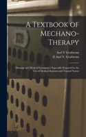 Textbook of Mechano-therapy [electronic Resource]