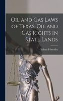 Oil and gas Laws of Texas. Oil and gas Rights in State Lands