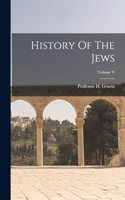 History Of The Jews; Volume V