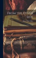 From the Other Side