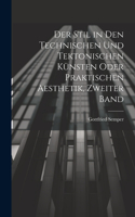 Stil in den technischen und tektonischen Künsten oder praktischen Aesthetik, Zweiter Band