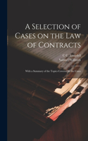 Selection of Cases on the law of Contracts